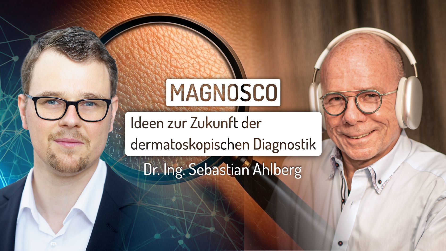 MAGNOSCO – Innovative dermatoskopische Diagnostik